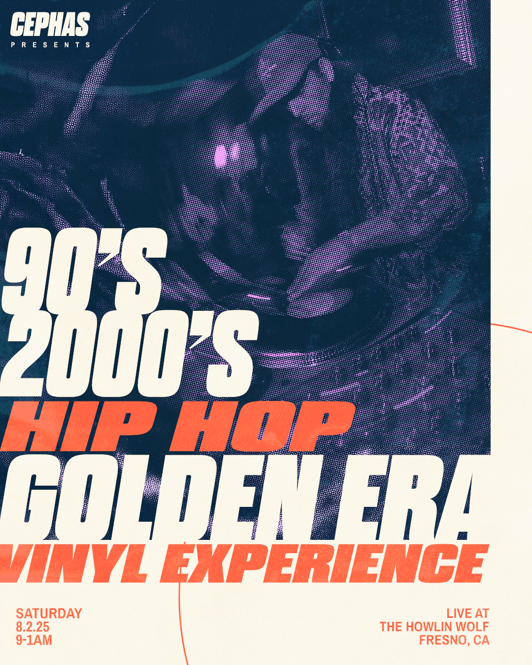 90s and 2000s Hip Hop Golden Era Vinyl Experience flyer: Cephas live at The Howlin Wolf, Fresno, CA, Saturday 8.2.25, 9pm to 1am