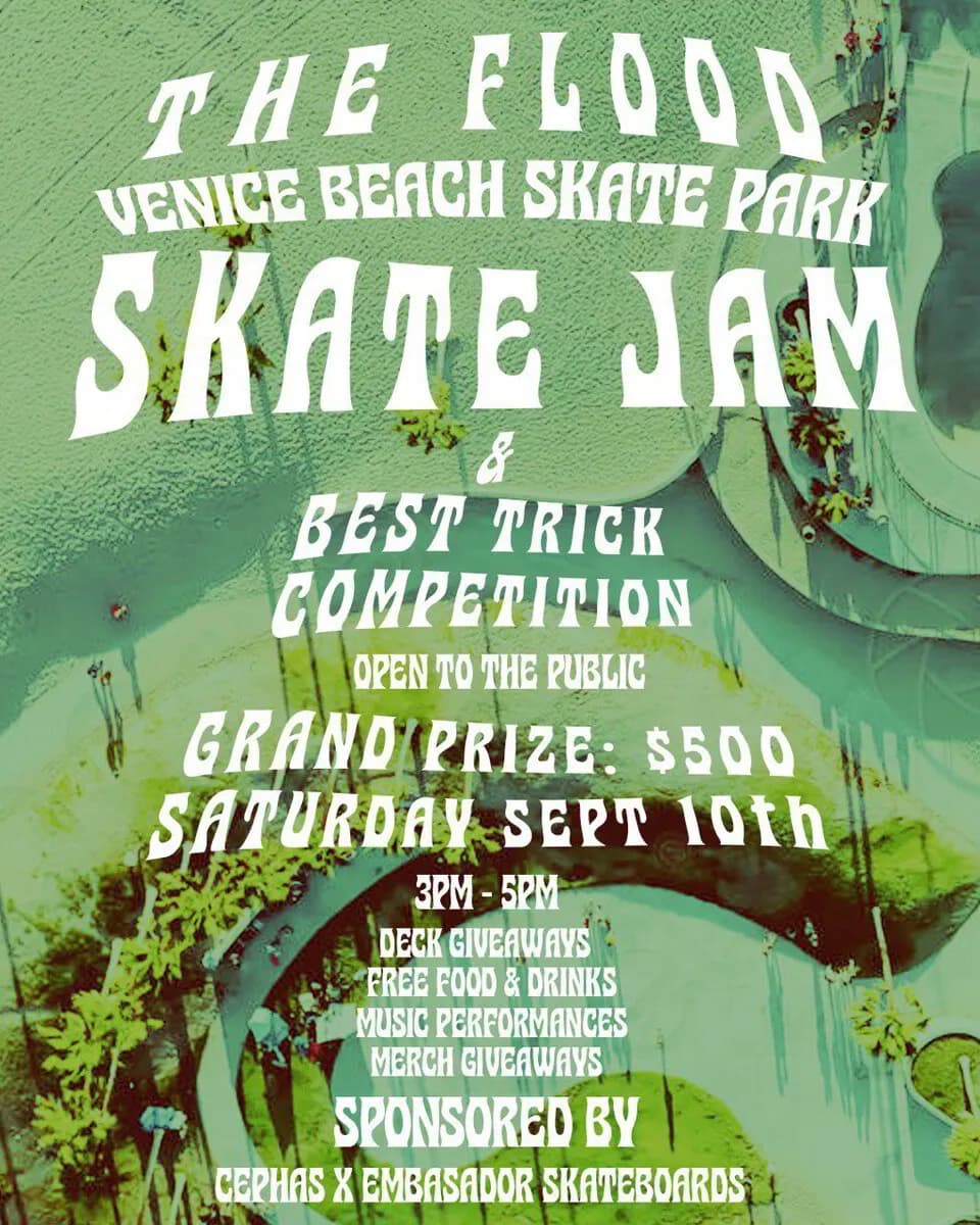 The Flood skate jam flyer at Venice Beach Skate Park, sponsored by Cephas x Embasador Skateboards
